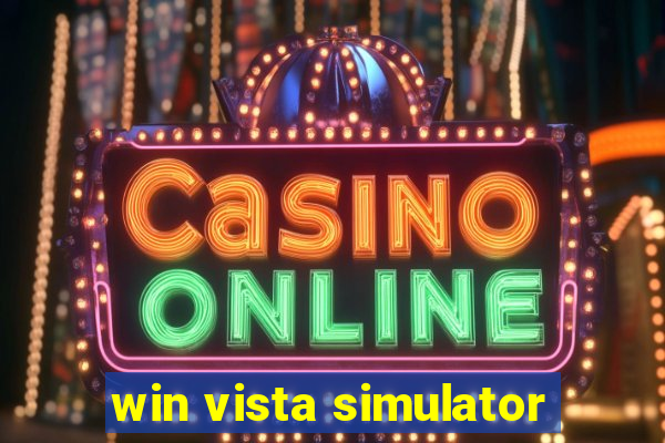 win vista simulator